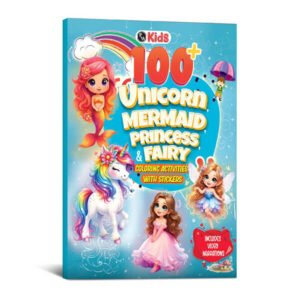 100+ Unicorn, Mermaid, Fairy & Princess Coloring Activity Book for Kids 3+ – With Stickers & Stories